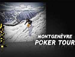 Montgenèvre Poker Tour : la 5ème édition aura lieu du 9 au 13 janvier 2012